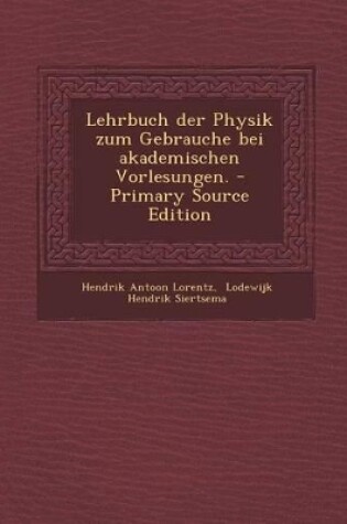 Cover of Lehrbuch Der Physik Zum Gebrauche Bei Akademischen Vorlesungen.