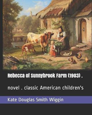 Book cover for Rebecca of Sunnybrook Farm (1903) .