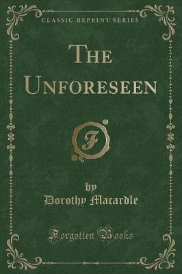 Book cover for The Unforeseen (Classic Reprint)