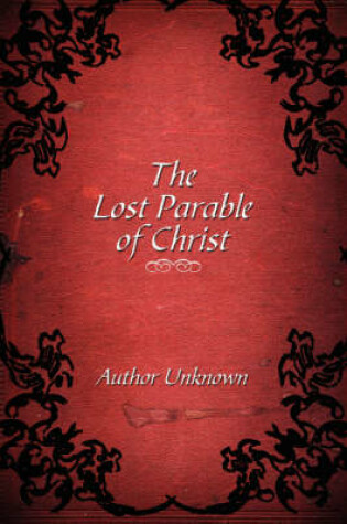 Cover of The Lost Parable of Christ