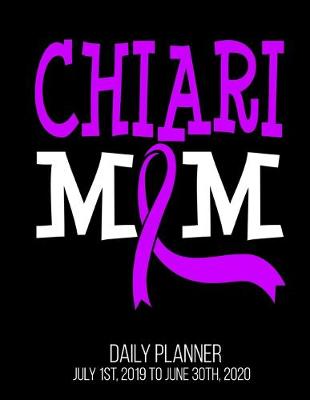 Book cover for Chiari Mom Daily Planner July 1st, 2019 To June 30th, 2020