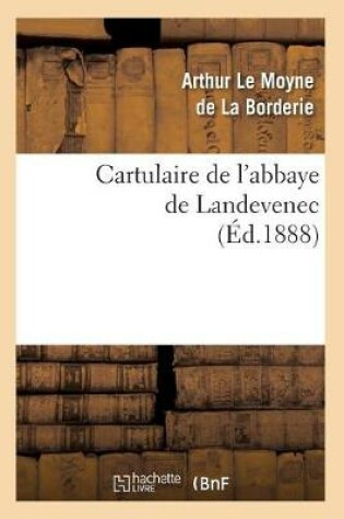 Cover of Cartulaire de l'Abbaye de Landevenec (Ed.1888)