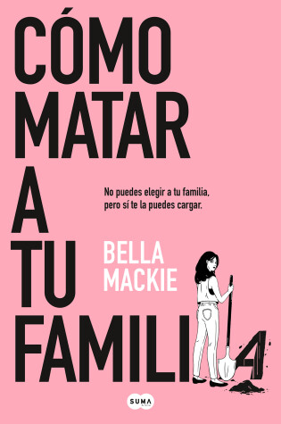 Cover of Cómo matar a tu familia / How To Kill Your Family