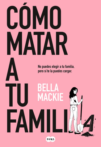 Book cover for Cómo matar a tu familia / How To Kill Your Family