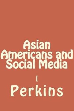 Cover of Asian Americans and Social Media