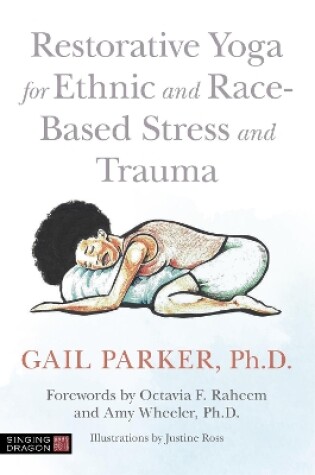 Cover of Restorative Yoga for Ethnic and Race-Based Stress and Trauma