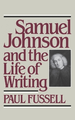 Book cover for Samuel Johnson and the Life of Writing