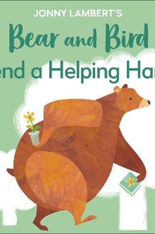 Cover of Jonny Lambert's Bear and Bird: Lend a Helping Hand