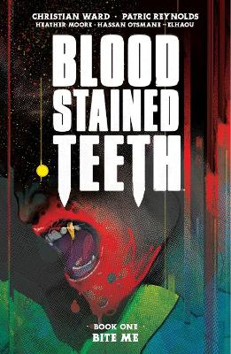 Book cover for Blood Stained Teeth, Volume 1: Bite Me