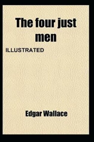 Cover of The Four Just Men Illustrated Edgar Wallace