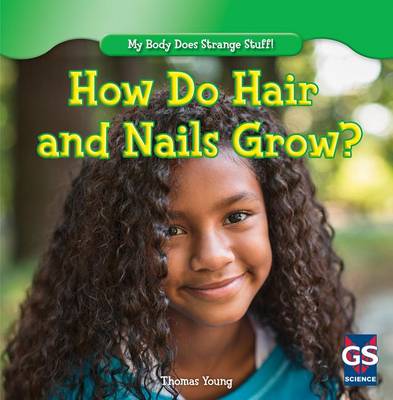 Cover of How Do Hair and Nails Grow?