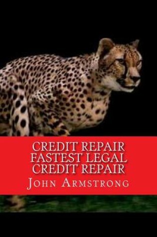 Cover of Credit Repair Fastest Legal Credit Repair