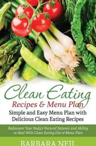 Cover of Clean Eating Recipes & Menu Plan