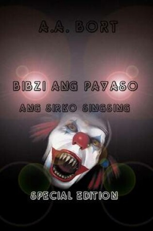 Cover of Bibzi Ang Payaso Ang Sirko Singsing Special Edition