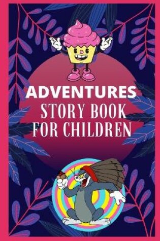 Cover of Adventures story book for children