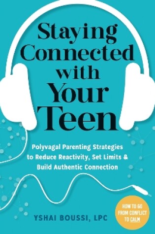 Cover of Staying Connected with Your Teen