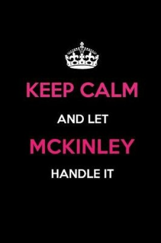 Cover of Keep Calm and Let McKinley Handle It