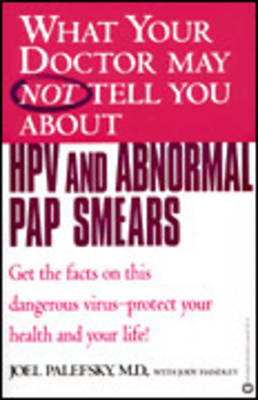 Book cover for What Your Doctor May Not Tell You About HPV and Abnormal Pap Smears