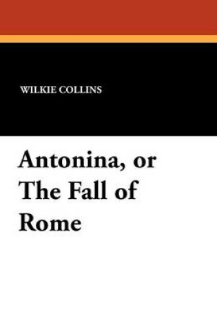 Cover of Antonina, or the Fall of Rome