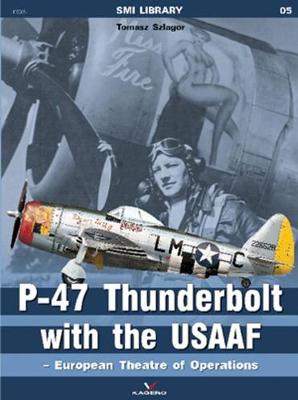Book cover for P-47 Thunderbolt with the Usaaf – European Theatre of Operations