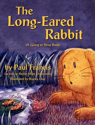 Book cover for The Long Eared Rabbit, A Going to Sleep Book -as told to Skyler Muir Drossman