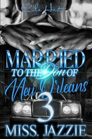 Cover of Married To The Don Of New Orleans 3