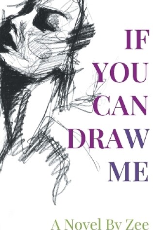 Cover of If You Can Draw Me