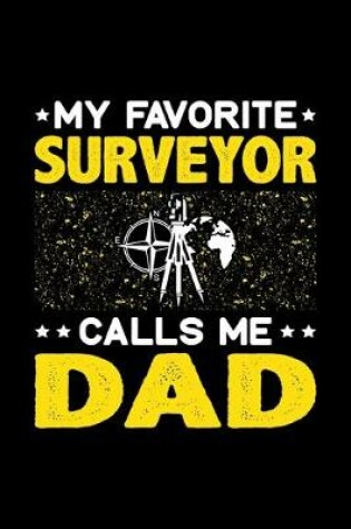 Cover of My Favorite Surveyor Calls Me Dad