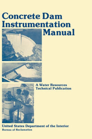 Cover of Concrete Dam Instrumentation Manual