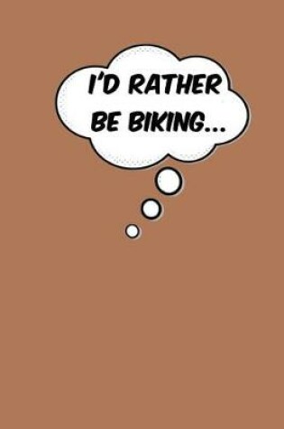 Cover of I'd Rather Be Biking