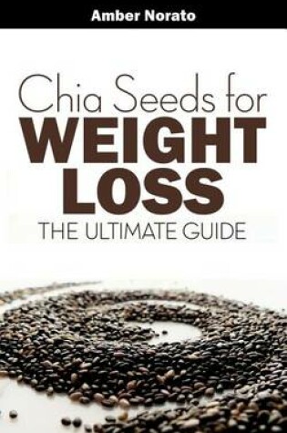 Cover of Chia Seeds for Weight Loss