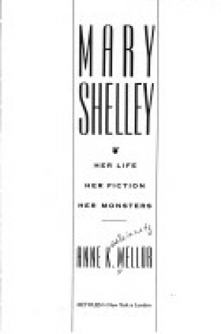 Cover of Mary Shelley, Her Life, Her Fiction, Her Monsters