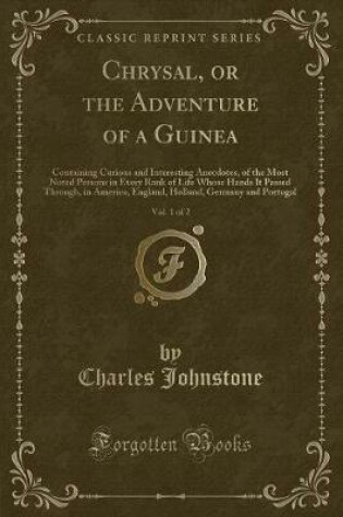 Cover of Chrysal, or the Adventure of a Guinea, Vol. 1 of 2