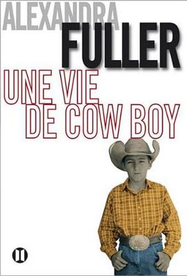 Book cover for Une Vie de Cow-Boy