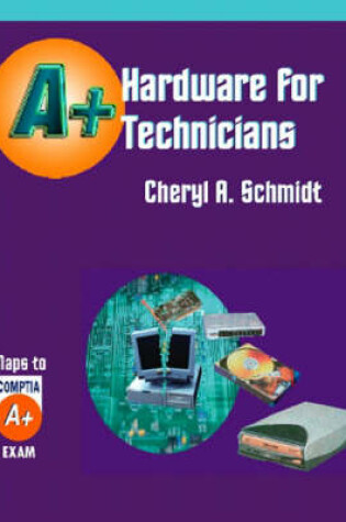Cover of Hardware for A+ Technicians