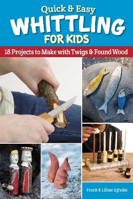 Book cover for Quick & Easy Whittling for Kids