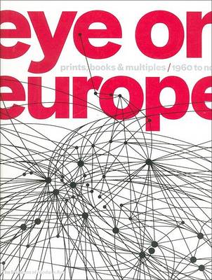 Book cover for Eye on Europe: Prints, Books,and Multiples - 1960 to Now