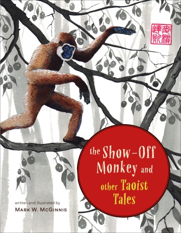 Cover of The Show-Off Monkey and Other Taoist Tales