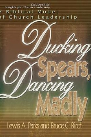 Cover of Ducking Spears, Dancing Madly