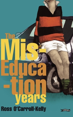Book cover for Ross O'Carroll-Kelly, The Miseducation Years