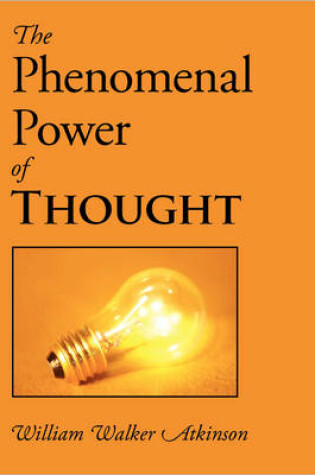 Cover of The Phenomenal Power of Thought