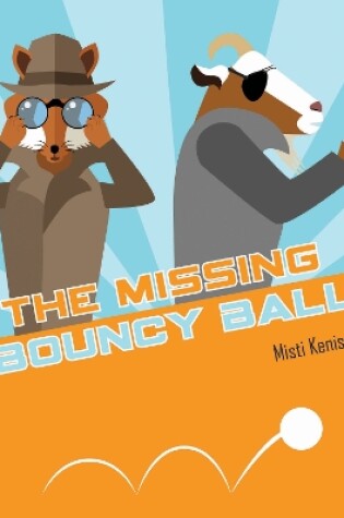 Cover of The Missing Bouncy Ball