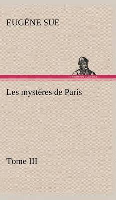 Book cover for Les mystères de Paris, Tome III