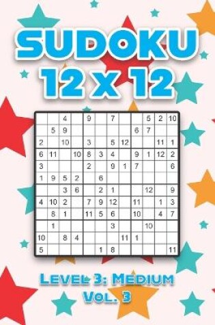 Cover of Sudoku 12 x 12 Level 3