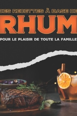 Cover of Des Recettes À Base de Rhum Pour Le Plaisir de Toute La Famille