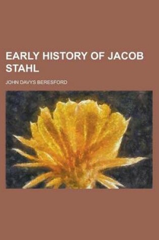 Cover of Early History of Jacob Stahl