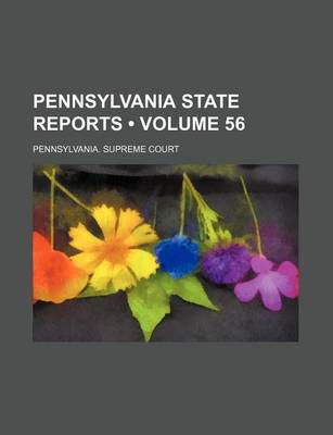 Book cover for Pennsylvania State Reports (Volume 56)