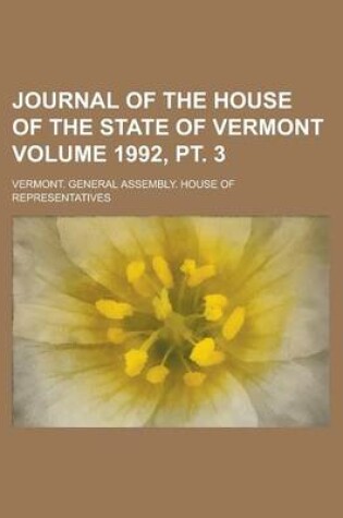 Cover of Journal of the House of the State of Vermont Volume 1992, PT. 3