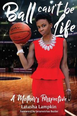 Cover of Ball Can't Be Life
