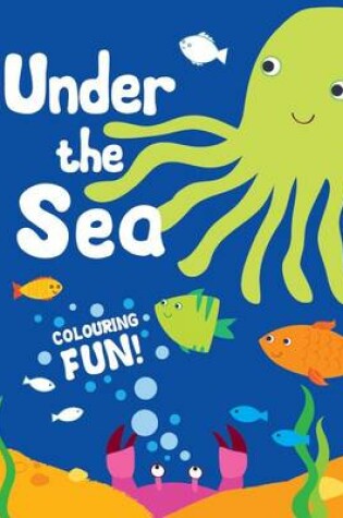 Cover of Under the Sea Colouring Book